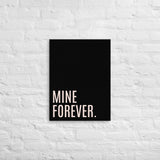 Thin canvas art "MINE FOREVER"