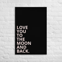 Thin canvas art "LOVE YOU TO THE MOON AND BACK"