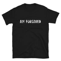 Short-Sleeve Unisex T-Shirt that is made of a thicker, heavier cotton, but it's still soft and comfy "AM FORGIVEN"