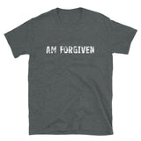 Short-Sleeve Unisex T-Shirt that is made of a thicker, heavier cotton, but it's still soft and comfy "AM FORGIVEN"