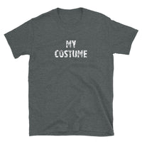 Short-Sleeve T-Shirt   "MY COSTUME"