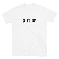 Short-Sleeve T-Shirt made of a thicker, heavier cotton, but it's still soft and comfy "Q IT UP". (Recommend going up one size!)