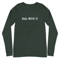 Unisex Long Sleeve Casual Tee "ROLL WITH IT"