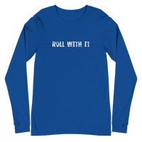 Unisex Long Sleeve Casual Tee "ROLL WITH IT"