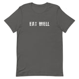 Soft, lightweight unisex t-shirt with the right amount of stretch. "EAT WELL"