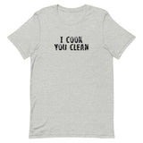 Soft and lightweight, with the right amount of stretch. It's comfortable and flattering for all. "I COOK YOU CLEAN"