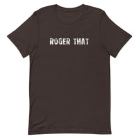 Soft and lightweight unisex t-shirt "ROGER THAT"