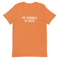 This t-shirt feels soft and lightweight, with just the right amount of stretch "MY SPARKLE IS BACK"