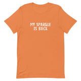 This t-shirt feels soft and lightweight, with just the right amount of stretch "MY SPARKLE IS BACK"