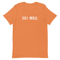 Soft, lightweight unisex t-shirt with the right amount of stretch. "EAT WELL"