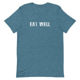 Soft, lightweight unisex t-shirt with the right amount of stretch. "EAT WELL"