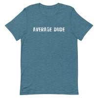 Soft and lightweight unisex t-shirt  "AVERAGE DUDE