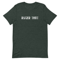 Soft and lightweight unisex t-shirt "ROGER THAT"