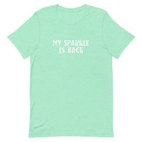 This t-shirt feels soft and lightweight, with just the right amount of stretch "MY SPARKLE IS BACK"