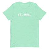 Soft, lightweight unisex t-shirt with the right amount of stretch. "EAT WELL"