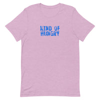 Unisex soft, lightweight with a little stretch t-shirt "KIND OF HUNGRY"