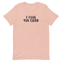 Soft and lightweight, with the right amount of stretch. It's comfortable and flattering for all. "I COOK YOU CLEAN"