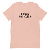 Soft and lightweight, with the right amount of stretch. It's comfortable and flattering for all. "I COOK YOU CLEAN"