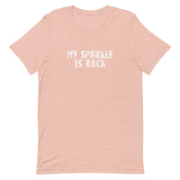 This t-shirt feels soft and lightweight, with just the right amount of stretch "MY SPARKLE IS BACK"