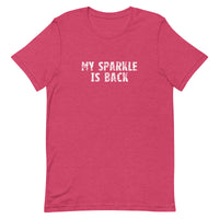 This t-shirt feels soft and lightweight, with just the right amount of stretch "MY SPARKLE IS BACK"