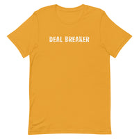 Soft and lightweight unisex t-shirt with the right amount of stretch. "DEAL BREAKER"