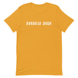 Soft and lightweight unisex t-shirt  "AVERAGE DUDE