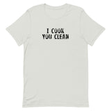 Soft and lightweight, with the right amount of stretch. It's comfortable and flattering for all. "I COOK YOU CLEAN"