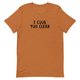 Soft and lightweight, with the right amount of stretch. It's comfortable and flattering for all. "I COOK YOU CLEAN"