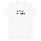 Soft and lightweight, with the right amount of stretch. It's comfortable and flattering for all. "I COOK YOU CLEAN"