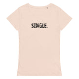 Comfortable, casual, soft women’s organic t-shirt. "SINGLE"