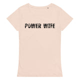 Women’s basic organic t-shirt that is casual and soft "POWER WIFE"