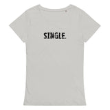 Comfortable, casual, soft women’s organic t-shirt. "SINGLE"