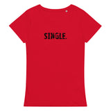 Comfortable, casual, soft women’s organic t-shirt. "SINGLE"