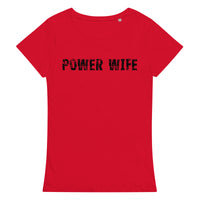 Women’s basic organic t-shirt that is casual and soft "POWER WIFE"