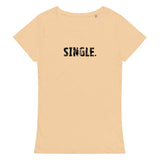 Comfortable, casual, soft women’s organic t-shirt. "SINGLE"