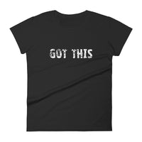 Women's classic pre-shrunk short sleeve t-shirt  "GOT THIS"