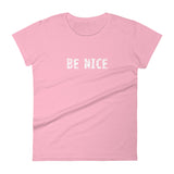 Women's short sleeve cotton t-shirt "BE NICE"