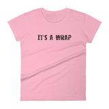 Women's short sleeve T-Shirt - Not too boxy and not too tight. This comfy tee is true to size "IT'S A WRAP"