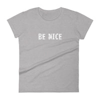 Women's short sleeve cotton t-shirt "BE NICE"