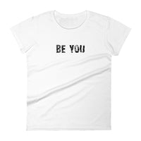 Women's short sleeve T-Shirt - Not too boxy and not too tight. This comfy tee is true to size "BE YOU"