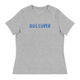 Women's relaxed softest and most comfortable t-shirt you'll ever own. "DOG LOVER"