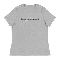 Women's relaxed softest and most comfortable t-shirt you'll ever own. "BEST KEPT SECRET"