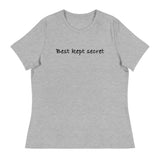 Women's relaxed softest and most comfortable t-shirt you'll ever own. "BEST KEPT SECRET"