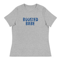 Women's Relaxed T-Shirt that just might be the softest and most comfortable women's t-shirt you'll ever own. "BOOSTED BABE"