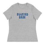 Women's Relaxed T-Shirt that just might be the softest and most comfortable women's t-shirt you'll ever own. "BOOSTED BABE"