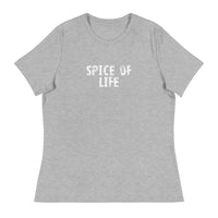 Women's relaxed softest and most comfortable t-shirt you'll ever own.  "SPICE OF LIFE"