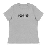 Women's Relaxed T-Shirt that might be the softest and most comfortable women's t-shirt you'll ever own   "LOOK UP"