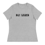 This just might be the softest and most comfortable women's t-shirt you'll ever own.  "NOT KAREN".