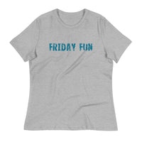 Women's relaxed softest and most comfortable t-shirt you'll ever own. "FRIDAY FUN"