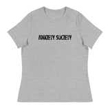 Women's Relaxed T-Shirt - probably the most comfortable t-shirt you will own. Soft and smooth fabric "ANXIETY SOCIETY"